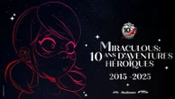 Le dessin animé "Miraculous" fête ses 10 ans