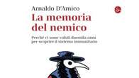 ‘Le memorie del nemico’: Arnaldo D’Amico spiega la tormentata storia della scoperta del sistema immunitario