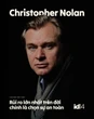 Christopher Nolan: Rủi ro lớn nhất trên đời chính là chọn sự an toàn