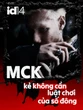 MCK - kẻ không cần luật chơi của số đông