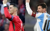Messi hay Ronaldo khó kèm hơn? Ngôi sao từng đối đầu cả hai nói câu công tâm trước World Cup 2026