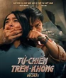 Giới chuyên môn review nóng Tử Chiến Trên Không: Đẳng cấp quốc tế, căng thẳng tột cùng
