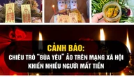 Tình cảm nhờ bùa, tiền chuyển như mưa: Công an kêu gọi các tín chủ từng “gặp” Thầy Minh – Thầy Hải ra trình diện