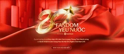 Khu tin tức Fandom Yêu Nước – Nơi lan tỏa những câu chuyện tự hào từ cộng đồng
