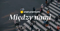 Między nami - Magazyn Onet Premium [SCROLLYTELL]