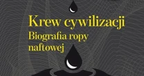 Ropa naftowa w historii świata według Andrzeja Krajewskiego