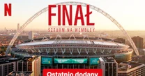 "Szturm na Wembley" na Netflixie. Absolutny hit dla fanów piłki nożnej