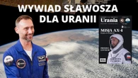 Jak pachnie kosmos? Sławosz Uznański w szczerej rozmowie o misji na ISS