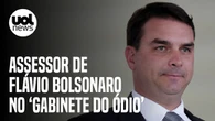 Assessor de Flávio Bolsonaro atua no "gabinete do ódio" e é investigado por "rachadinhas"