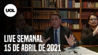 Live semanal do presidente Jair Bolsonaro - 15.abr.2021