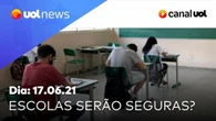 Escolas serão seguras com ampliação das aulas presenciais? UOL News Manhã (17/06/2021)
