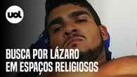 Líderes religiosos denunciam violência policial nas buscas por Lázaro Barbosa