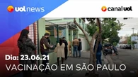Vacinação contra a covid-19 é retomada em São Paulo | UOL News Manhã (23/06/2021)