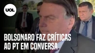 Bolsonaro critica Doria e PT em conversa com apoiadores