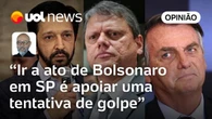 Josias: Ida de políticos é mais do que apoio a Bolsonaro; é apoiar tentativa de golpe