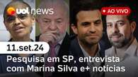 Marina Silva ao vivo, Marçal e Boulos têm empate técnico, diz pesquisa; Kamala x Trump | UOL News 11/09/24