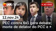 Escala 6x1: PEC chega a 134 assinaturas; morte de delator do PCC, Mauro Vieira e mais| UOL News 12/11/24