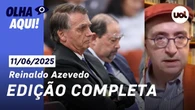 Olha Aqui com Reinaldo Azevedo | Programa completo | 11 de junho de 2025