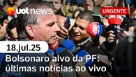 UOL News 1ª Edição com Fabíola Cídral | Programa Completo | 18 de julho de 2025