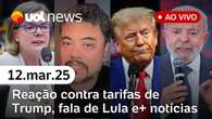 Tarifas de Trump: reação do Itamaraty e do governo; Lula cita 'mulher bonita' e mais | UOL News 12/03/25