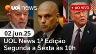 UOL News 1ª Edição com Natália Mota | Programa Completo | 02 de junho de 2025