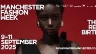Manchester Fashion Week Lineup Prioritises Sustainability