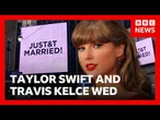Taylor Swift and Travis Kelce get married in New York City | BBC News