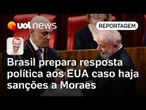 Sanção dos EUA a Moraes será considerada ingerência no Brasil e terá resposta política | Jamil Chade