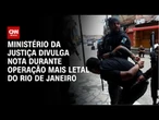 Após 64 mortos no RJ, MJ divulga balanço das ações federais no Estado | CNN 360°