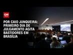 Análise: Primeiro dia de julgamento agita bastidores em Brasília | CNN PRIME TIME
