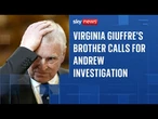 Virginia Giuffre's brother calls for Andrew investigation as public give verdict on former prince