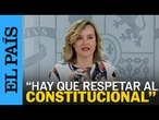 AMNISTÍA | Pilar Alegría: "Feijóo no está por encima del Tribunal Constitucional" | EL PAÍS