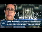 EUROPA: "Fatales Signal! Man wirft sich den übelsten Feinden des Westens in die Arme" | MEINUNG