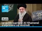 Attaque iranienne en Israël : Khamenei s'exprimera ce vendredi • FRANCE 24