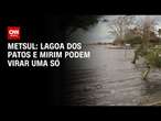 MetSul: Lagoa dos Patos e Mirim podem virar uma só | CNN 360º