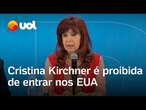 Cristina Kirchner é proibida de entrar nos EUA após ser sancionada por 'corrupção'