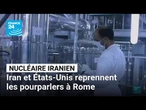 Nucléaire iranien : Iran et États-Unis reprennent les pourparlers à Rome • FRANCE 24