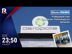 AEROPOLIS: Podkarpacie przyciąga nowoczesne firmy i innowacje | Biznes Polska