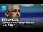 Le Mauritanien Sidi Ould Tah : 9ème président de la Banque africaine de développement