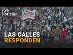 PROTESTAS: Colectivos PROPALESTINOS se movilizan en VARIAS CIUDADES ESPAÑOLAS y EUROPEAS | RTVE