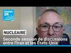 Seconde session de discussions entre l'Iran et les États-Unis sur le nucléaire à Rome