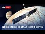 Watch live: Launch of Europa Clipper on its way to Jupiter’s moon