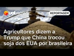 Agricultores dizem a Trump que China trocou soja dos EUA por brasileira | Graciliano Rocha