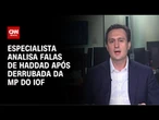 Especialista: Acredito que o Ministério da Fazenda tem um time competente | CNN NOVO DIA