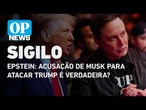 Arquivos de Epstein: acusação de Musk para atacar Trump é verdadeira? l O POVO News