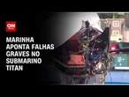 Submersível Titan: Investigação aponta diversas causas do acidente | CNN PRIME TIME