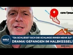 PUTINS KRIEG: "Da schließt sich die Schlinge immer mehr zu!" Drama! Gefangen im Halbkessel!