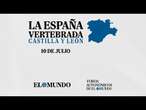 DIRECTO | 35 Aniversario EL MUNDO. Foro Castilla y León. “La España Vertebrada”