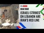 'Go to your land and leave us alone': Israeli strikes on Lebanon are Iran's red line