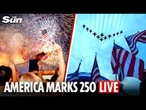 LIVE: America celebrates 250th birthday with military flyovers